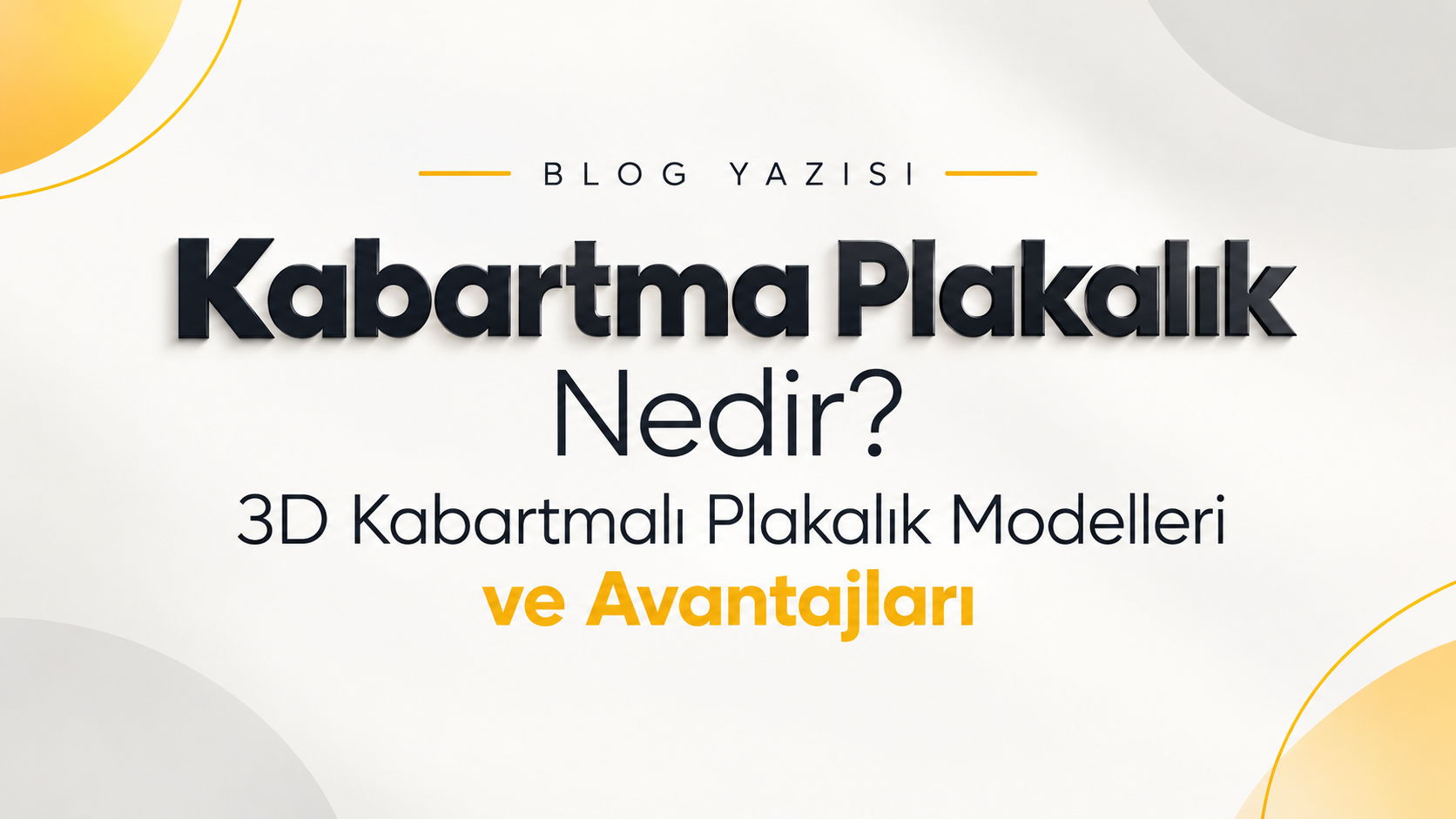 Kabartma Plakalık Nedir?
